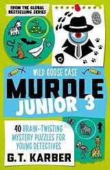 Kartonierter Einband Murdle Junior 3: Wild Goose Case von G. T. Karber