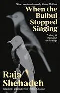 E-Book (epub) When The Bulbul Stopped Singing von Raja Shehadeh