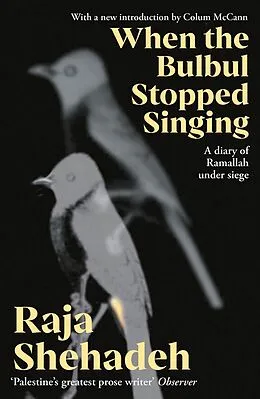 E-Book (epub) When The Bulbul Stopped Singing von Raja Shehadeh