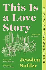 Kartonierter Einband This Is a Love Story von Jessica Soffer