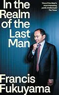 E-Book (epub) In the Realm of the Last Man von Francis Fukuyama