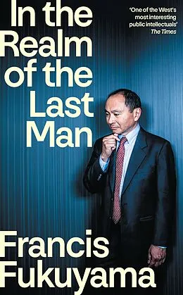 E-Book (epub) In the Realm of the Last Man von Francis Fukuyama