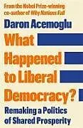 Fester Einband What Happened to Liberal Democracy? von Acemoglu Daron