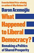 E-Book (epub) What Happened to Liberal Democracy? von Daron Acemoglu
