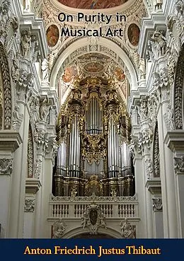 E-Book (epub) On Purity in Musical Art von Anton Friedrich Justus Thibaut