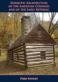 E-Book (epub) Domestic Architecture of the American Colonies and of the Early Republic von Fiske Kimball, Metropolitan Museum of Art New York