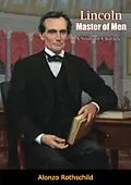 E-Book (epub) Lincoln Master of Men von Alonzo Rothschild