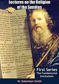 E-Book (epub) Lectures on the Religion of the Semites - First Series von W. Robertson Smith