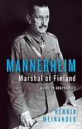 E-Book (epub) Mannerheim, Marshal of Finland von Henrik Meinander