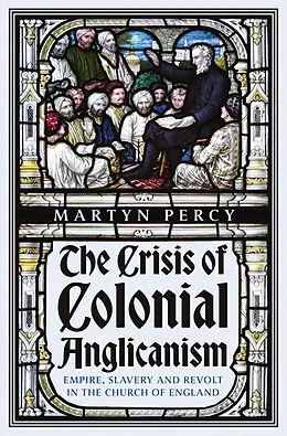 E-Book (epub) The Crisis of Colonial Anglicanism von Martyn Percy