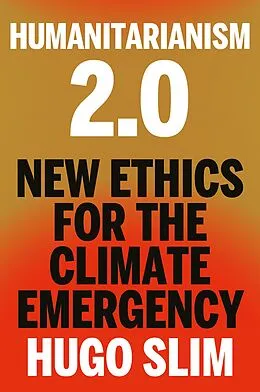 E-Book (epub) Humanitarianism 2.0 von Hugo Slim