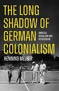 ePUB The Long Shadow of German Colonialism von Henning Melber