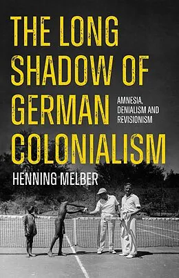 E-Book (epub) The Long Shadow of German Colonialism von Henning Melber