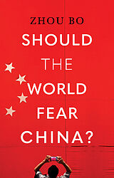 Livre Relié Should the World Fear China? de Zhou Bo