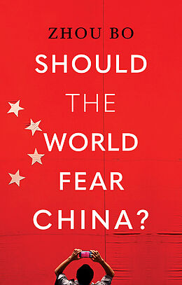 Livre Relié Should the World Fear China? de Zhou Bo