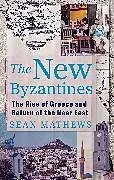 Fester Einband The New Byzantines von Sean Mathews