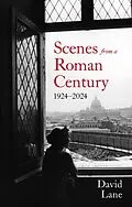 E-Book (epub) Scenes from a Roman Century von David Lane