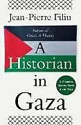 Fester Einband A Historian in Gaza von Filiu Jean-Pierre