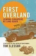 Kartonierter Einband First Overland von Slessor Tim