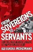 Kartonierter Einband From Sovereigns to Servants von Alexandra Prokopenko