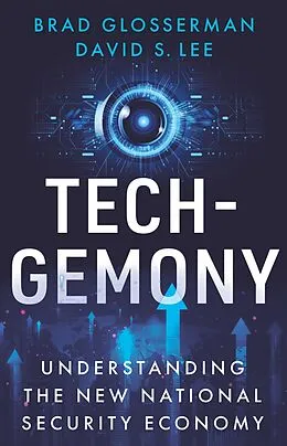 E-Book (epub) Tech-Gemony von Brad Glosserman, David S. Lee