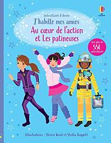 Article non livre Au coeur de l'action et Les patineuses : J'habille mes amies de Fiona; Baggott, Stella; Wood, Steven Watt