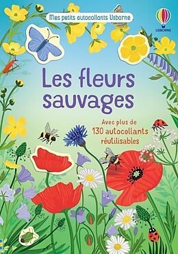 Broché Les fleurs sauvages : mes petits autocollants Usborne de Caroline Young