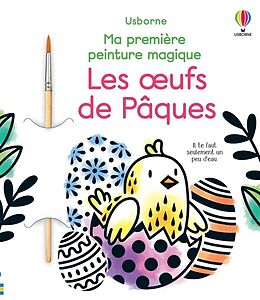 Broché Les oeufs de Pâques : ma première peinture magique de Abigail Wheatley