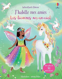 Broché Les licornes arc-en-ciel : j'habille mes amies de Fiona; Miller, Antonia Watt