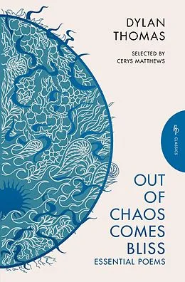 E-Book (epub) Out of Chaos Comes Bliss von Dylan Thomas