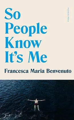 E-Book (epub) So People Know It's Me von Francesca Maria Benvenuto