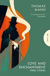 Kartonierter Einband Love and Enchantment von Thomas Mann