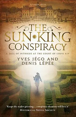 E-Book (epub) The Sun King Conspiracy von Yves Jégo, Denis Lépée