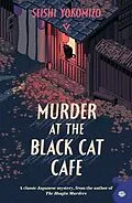 E-Book (epub) Murder at the Black Cat Cafe von Seishi Yokomizo