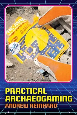 E-Book (epub) Practical Archaeogaming von Andrew Reinhard