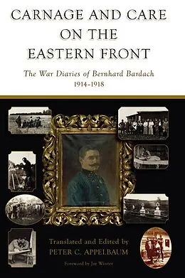 E-Book (epub) Carnage and Care on the Eastern Front von Peter C. Appelbaum