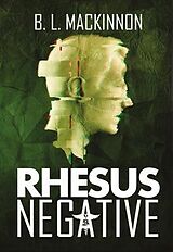 E-Book (epub) Rhesus Negative von B. L. MacKinnon