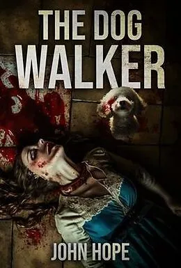 E-Book (epub) The Dog Walker von John Hope