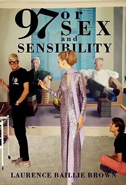 E-Book (epub) 97 or Sex and Sensibility von Laurence Baillie Brown