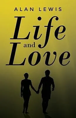 E-Book (epub) Life and Love von Alan Lewis