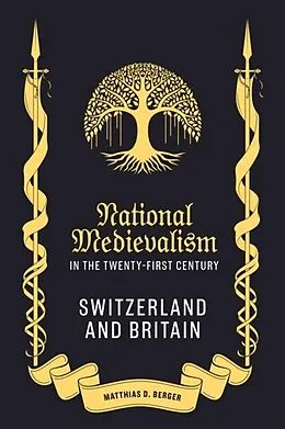 E-Book (pdf) National Medievalism in the Twenty-First Century von Matthias D Berger