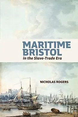E-Book (pdf) Maritime Bristol in the Slave-Trade Era von Nicholas Rogers