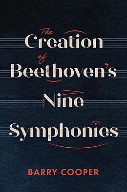 eBook (pdf) The Creation of Beethoven's Nine Symphonies de Barry A. R. Cooper