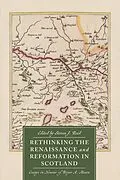 E-Book (epub) Rethinking the Renaissance and Reformation in Scotland von Unknown