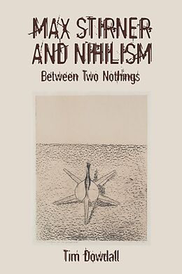 eBook (epub) Max Stirner and Nihilism de Tim Dowdall