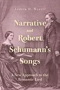 E-Book (pdf) Narrative and Robert Schumann's Songs von Andrew H. Weaver