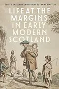 E-Book (epub) Life at the Margins in Early Modern Scotland von Unknown