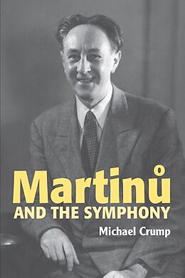 eBook (pdf) Martinu and the Symphony de Michael Crump