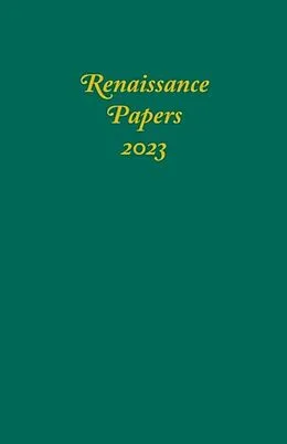 E-Book (pdf) Renaissance Papers 2023 von Unknown