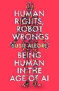 Couverture cartonnée Human Rights, Robot Wrongs de Susie Alegre
